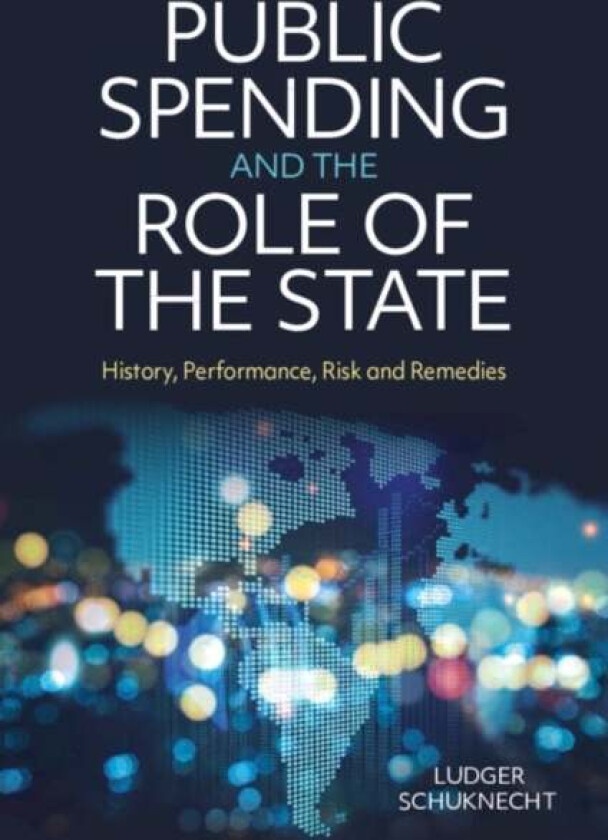 Public Spending and the Role of the State av Ludger Schuknecht