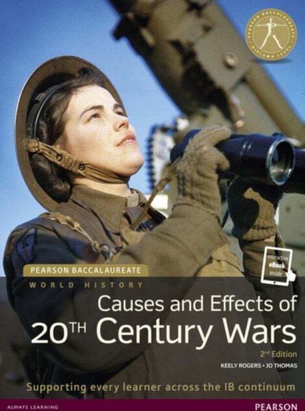 Pearson Baccalaureate: History Causes and Effects of 20th-century Wars 2e bundle av Keely Rogers, Jo Thomas