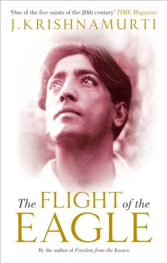 The Flight of the Eagle av J. Krishnamurti