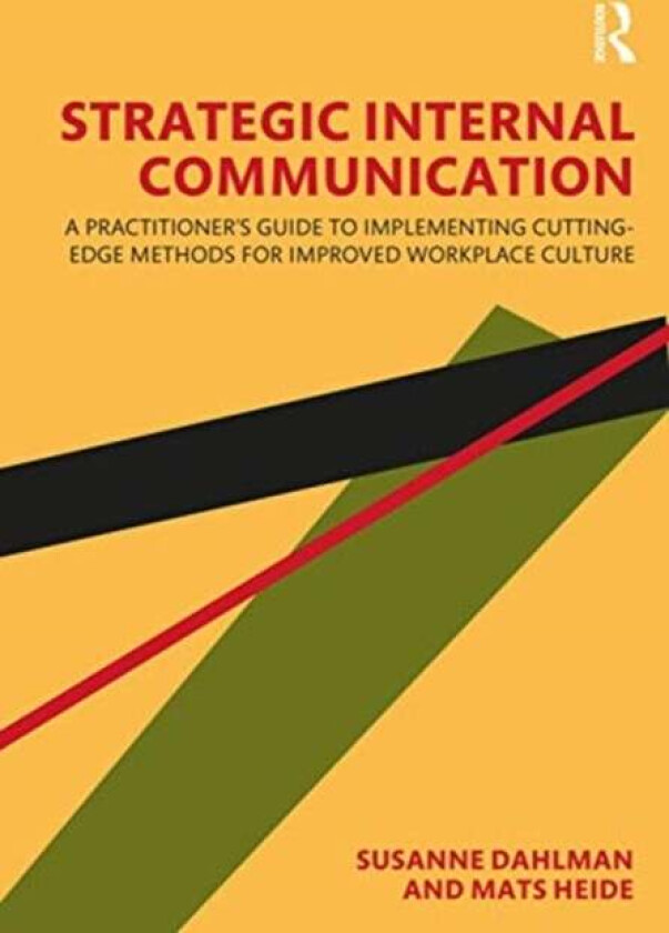 Strategic Internal Communication av Susanne Dahlman, Mats (Lund University Sweden) Heide