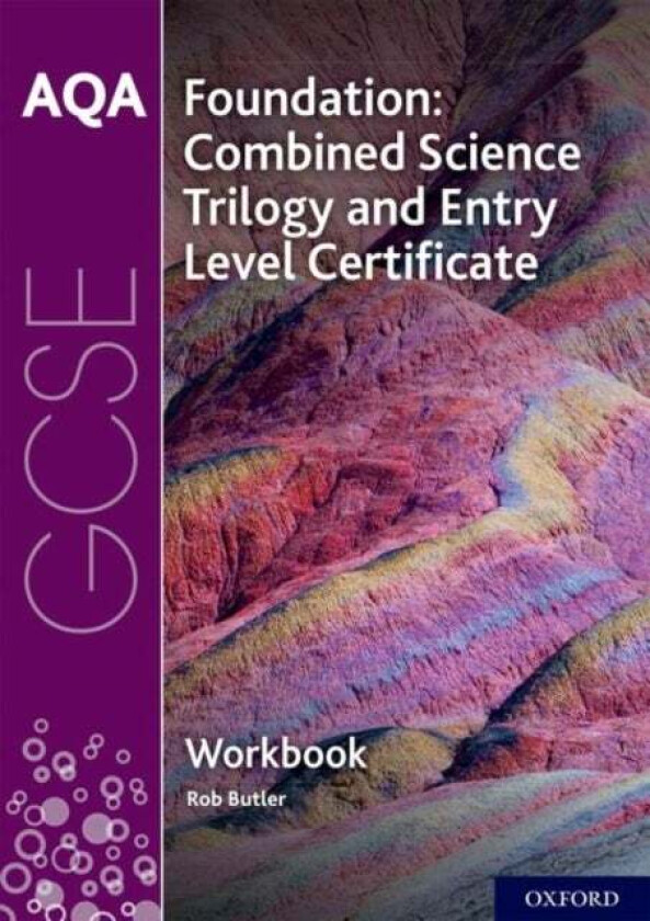 AQA GCSE Foundation: Combined Science Trilogy and Entry Level Certificate Workbook av Rob Butler