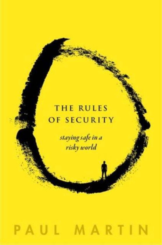 The Rules of Security av Paul (Honorary Principal Research Fellow Martin