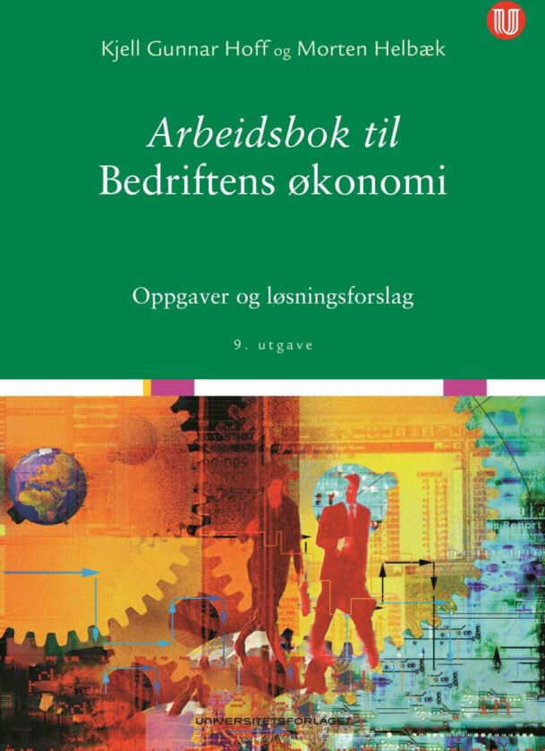 Arbeidsbok til Bedriftens økonomi av Morten Helbæk, Kjell Gunnar Hoff