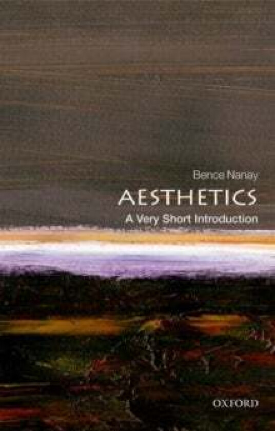 Aesthetics: A Very Short Introduction av Bence (Professor of Philosophy and BOF Rese Nanay