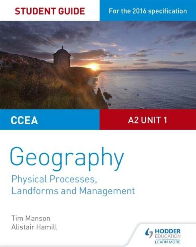 CCEA A2 Unit 1 Geography Student Guide 4: Physical Processes, Landforms and Management av Tim Manson, Alistair Hamill