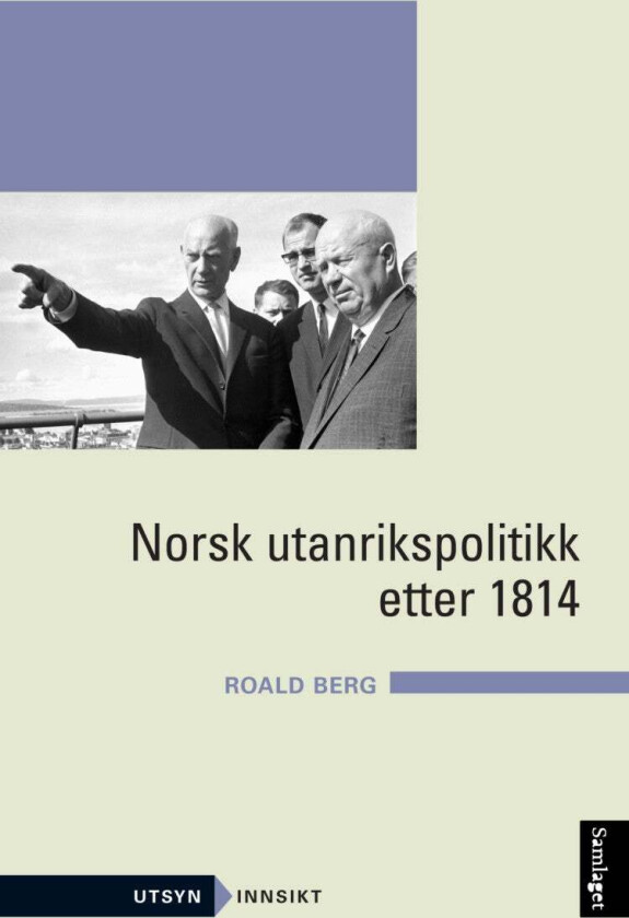 Norsk utanrikspolitikk etter 1814 av Roald Berg