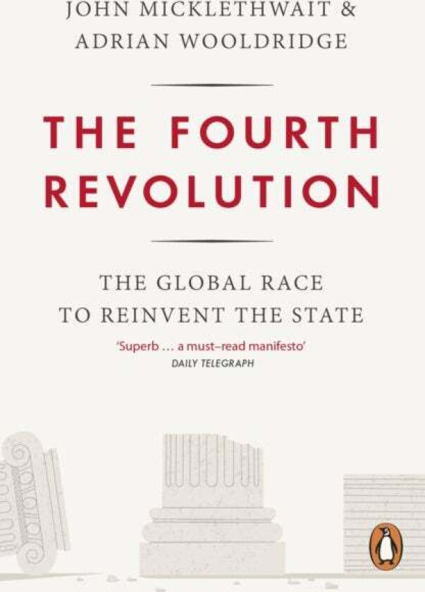 The Fourth Revolution av Adrian Wooldridge, John Micklethwait