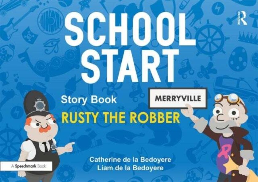 School Start Storybooks: Rusty the Robber av Catherine (Speech and Language Therapist UK) de la Bedoyere