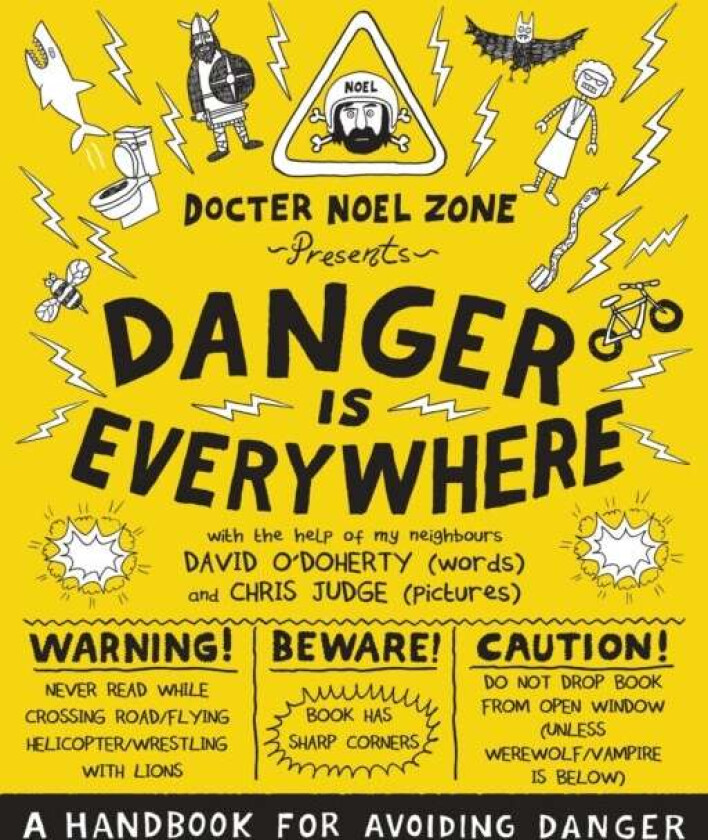 Danger Is Everywhere: A Handbook for Avoiding Danger av David O'Doherty