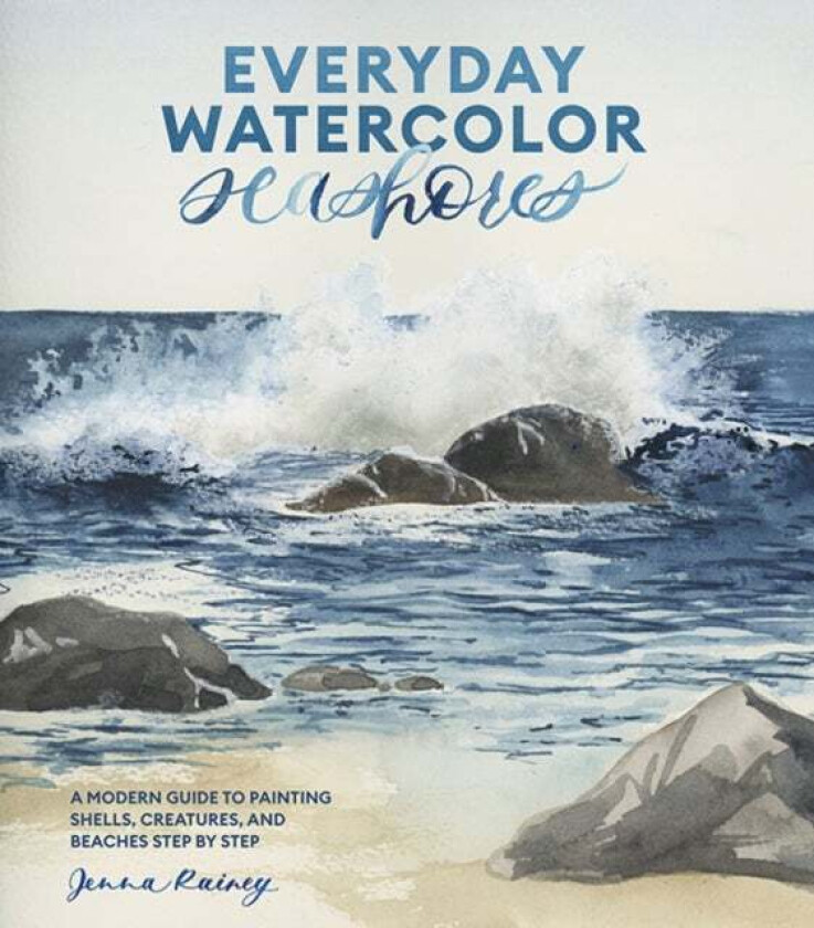 Everyday Watercolor Seashores av Jenna Rainey