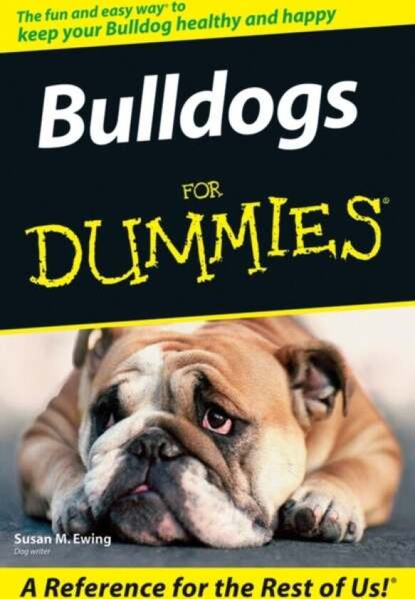 Bulldogs For Dummies av Susan M. Ewing