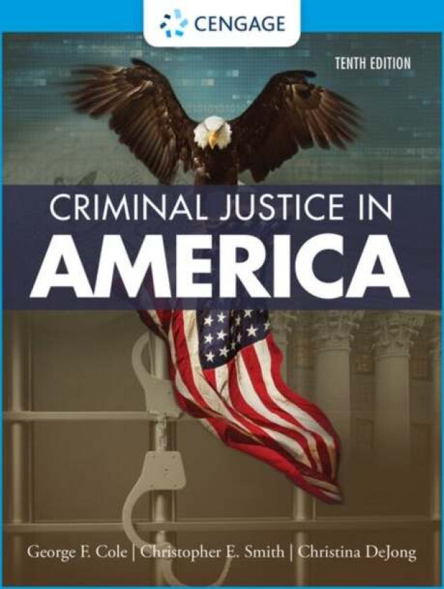 Criminal Justice in America av Christopher (Michigan State University) Smith, Christina (Michigan State University) DeJong, George (University of Conn
