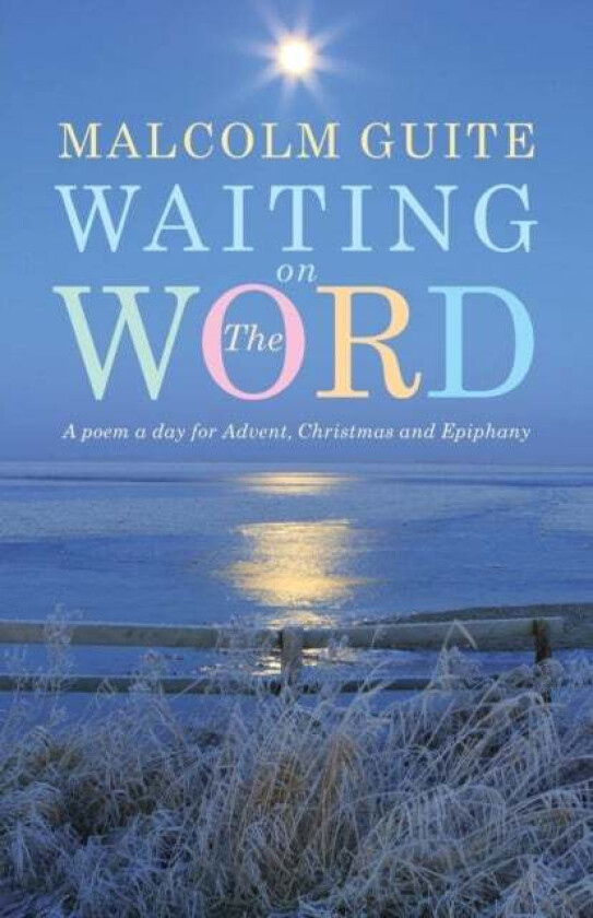 Waiting on the Word av Malcolm Guite