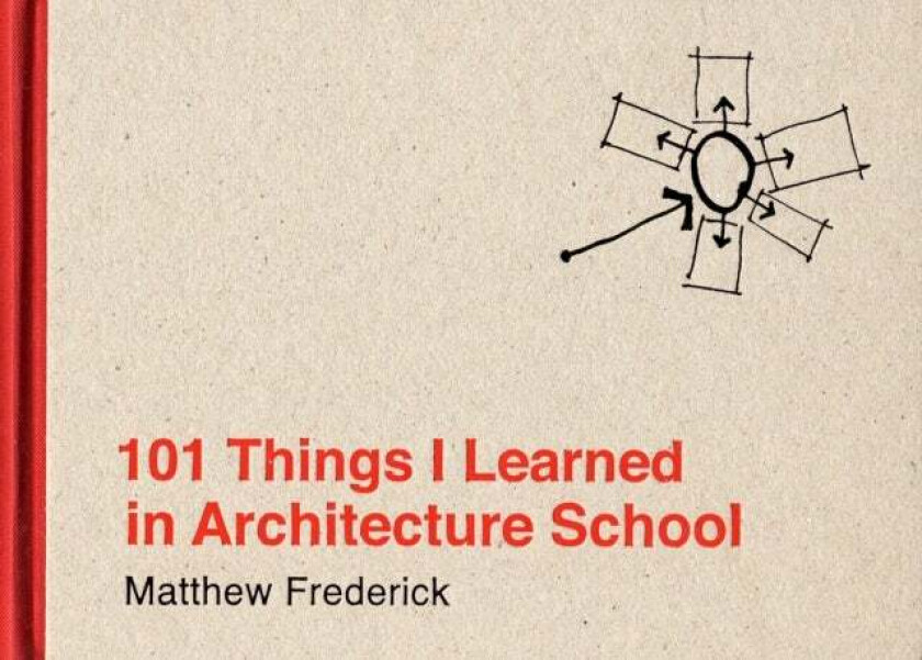 101 Things I Learned in Architecture School av Matthew Frederick