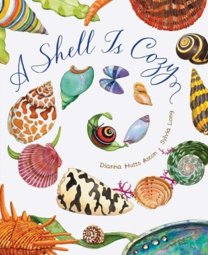 A Shell Is Cozy av Dianna Hutts Aston