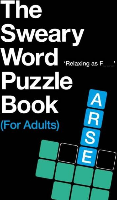 The Sweary Word Puzzle Book (For Adults) av C. Hill