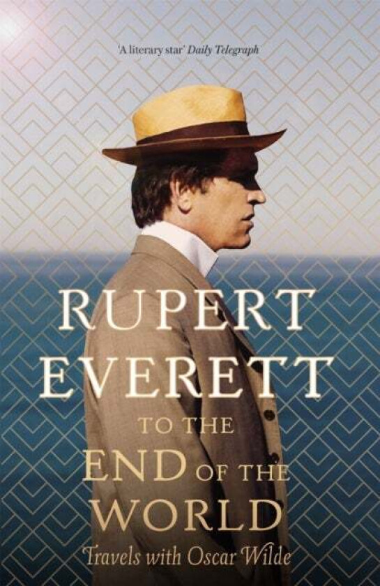 To the End of the World av Rupert Everett