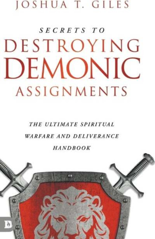 Secrets To Destroying Demonic Assignments Av Joshua T Giles