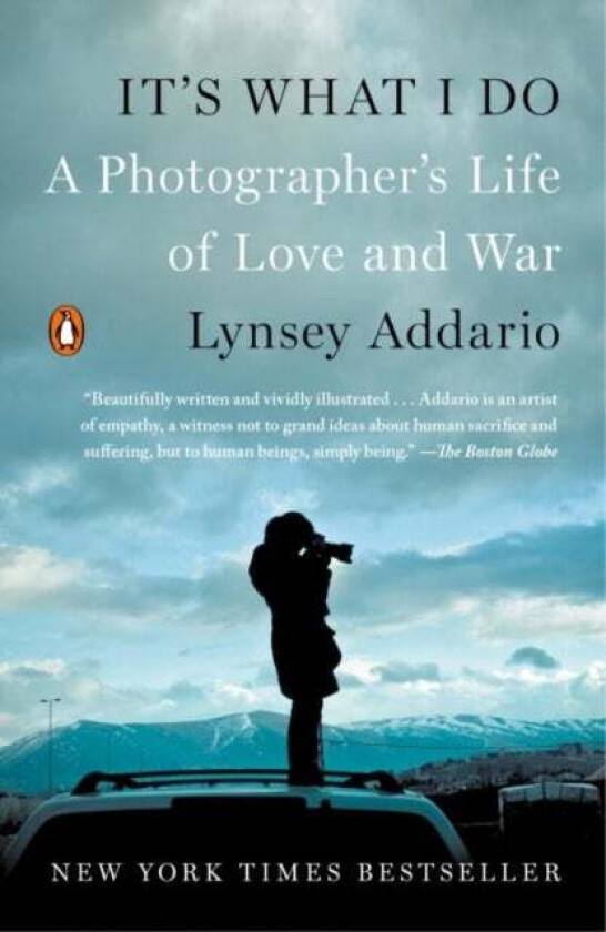 It's What I Do av Lynsey Addario