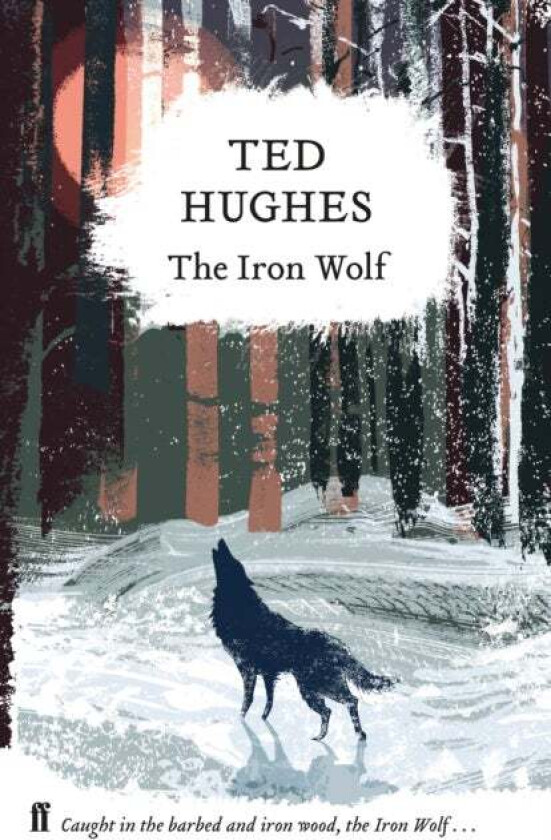 The Iron Wolf av Ted Hughes