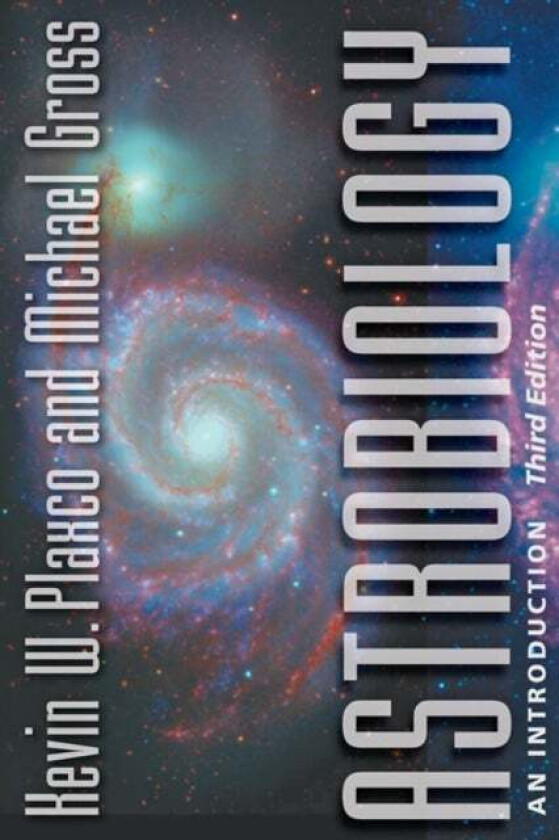 Astrobiology av Kevin W. (Assistant Professor University of California Santa Barbara) Plaxco, Michael Gross