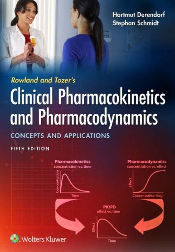 Rowland and Tozer's Clinical Pharmacokinetics and Pharmacodynamics: Concepts and Applications av Hartmut Derendorf, Dr. Stephan Ph.D Schmidt