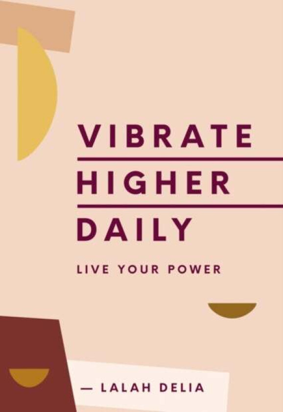 Vibrate Higher Daily av Lalah Delia