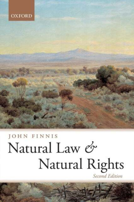Natural Law and Natural Rights av John (Professor of Law and Legal Philosophy Emeritus at Oxford University and Professor of Law at the University of