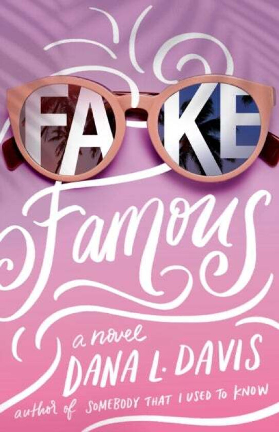 Fake Famous Av Dana L. Davis