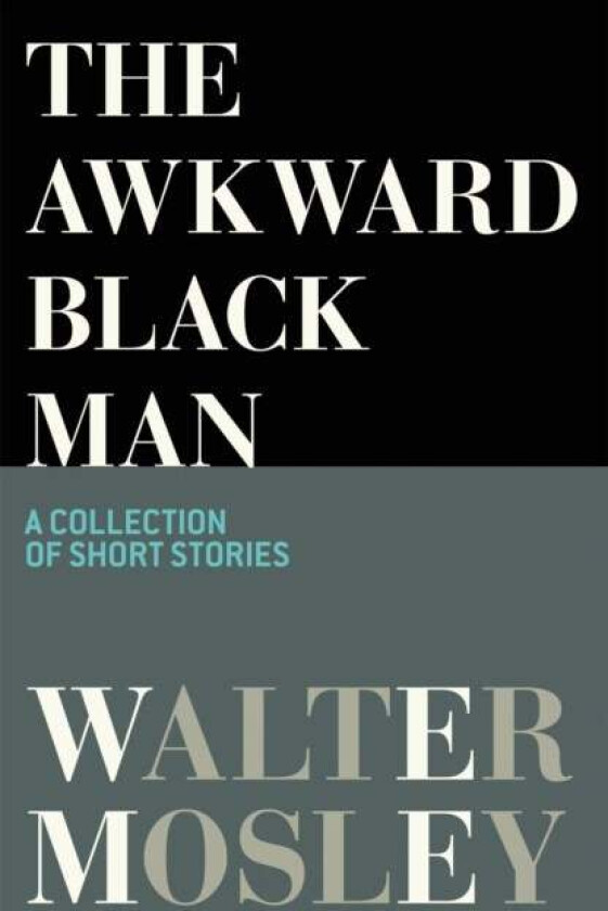 The Awkward Black Man av Walter Mosley