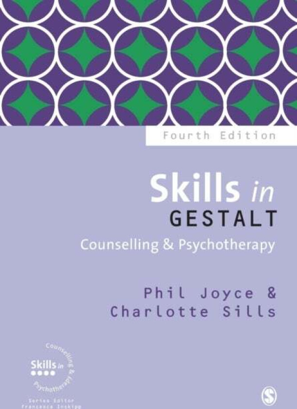 Skills in Gestalt Counselling & Psychotherapy av Phil Joyce, Charlotte Sills