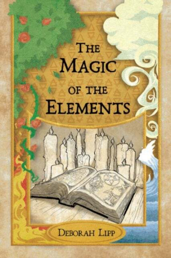 The Magic of the Elements av Deborah (Deborah Lipp) Lipp