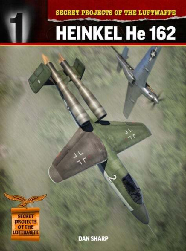 Secret Projects of the Luftwaffe: av Dan Sharp