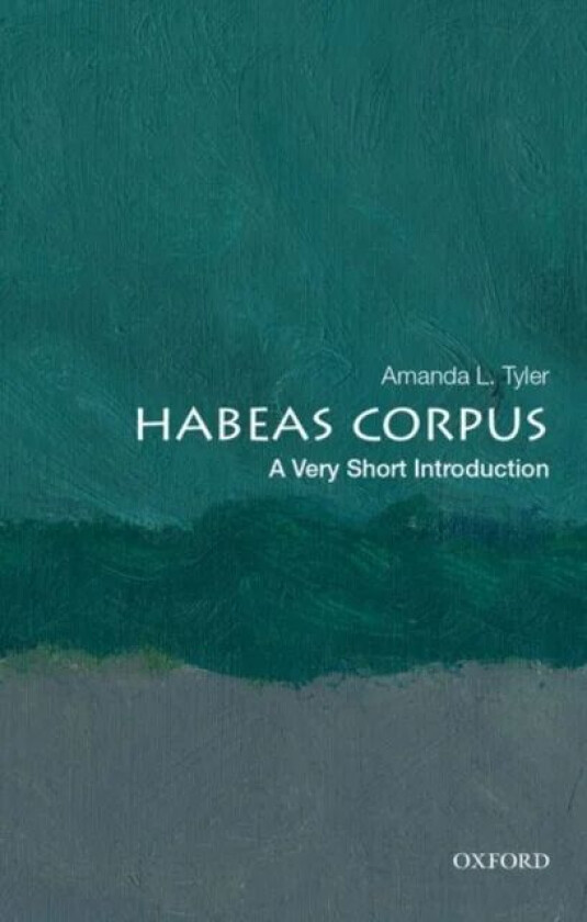 Habeas Corpus: A Very Short Introduction av Amanda L. (Shannon Cecil Turner Professor o Tyler
