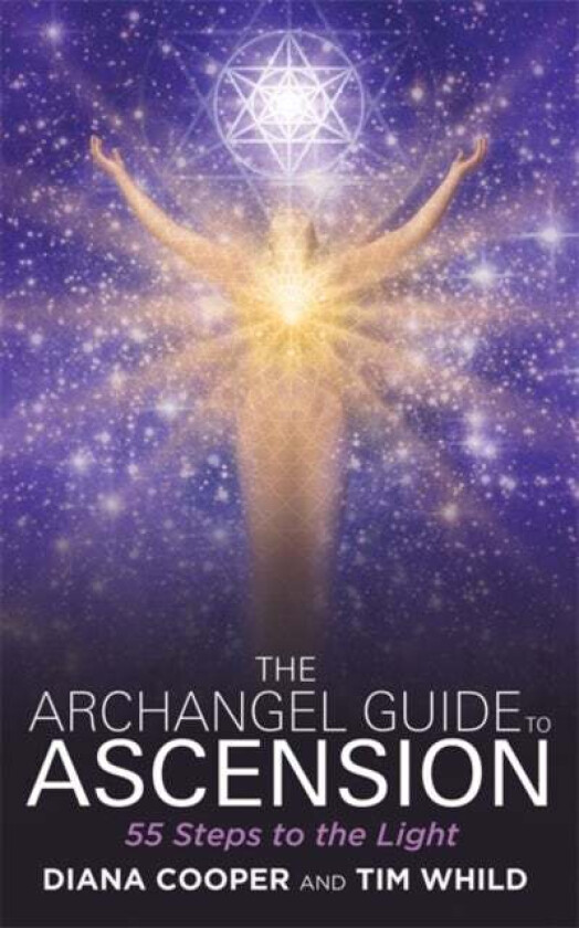 The Archangel Guide to Ascension av Diana Cooper, Tim Whild