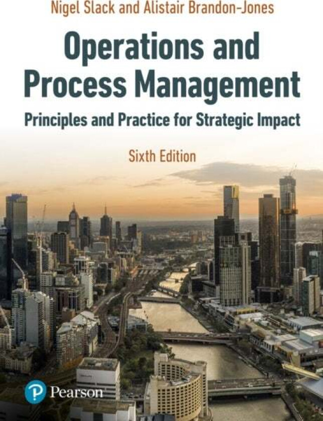 Operations and Process Management av Nigel Slack, Alistair Brandon-Jones
