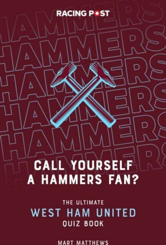 Call Yourself a Hammers Fan?