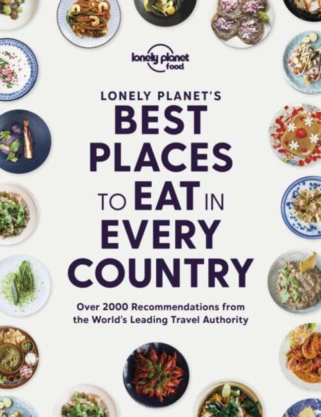 Lonely Planet Lonely Planet's Best Places to Eat in Every Country av Food