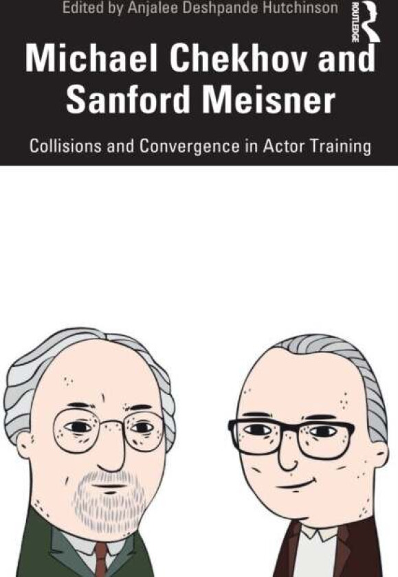 Michael Chekhov and Sanford Meisner