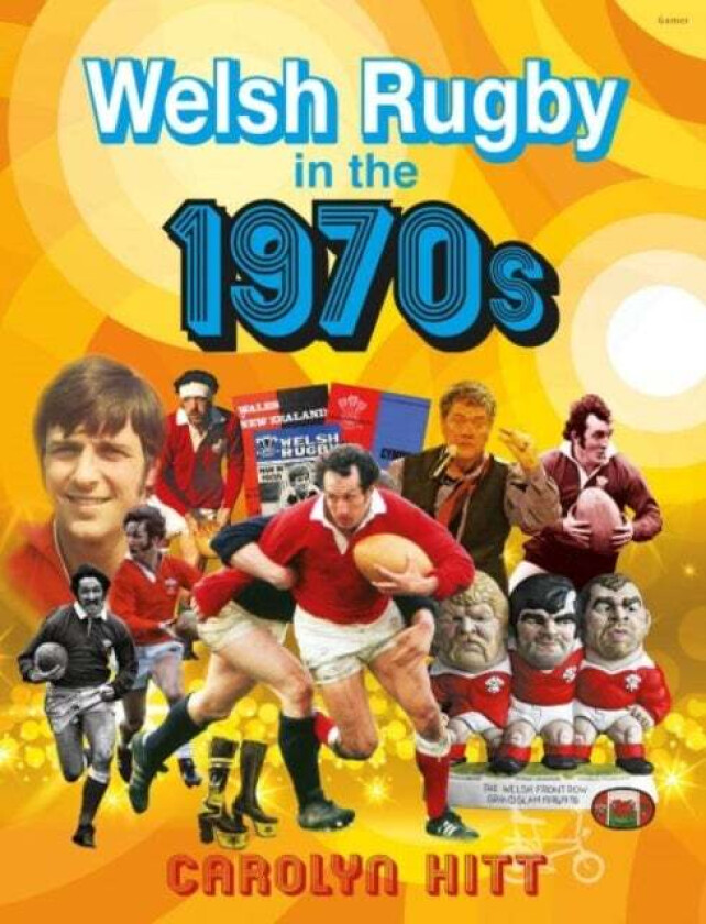 Welsh Rugby in the 1970s av Carolyn Hitt