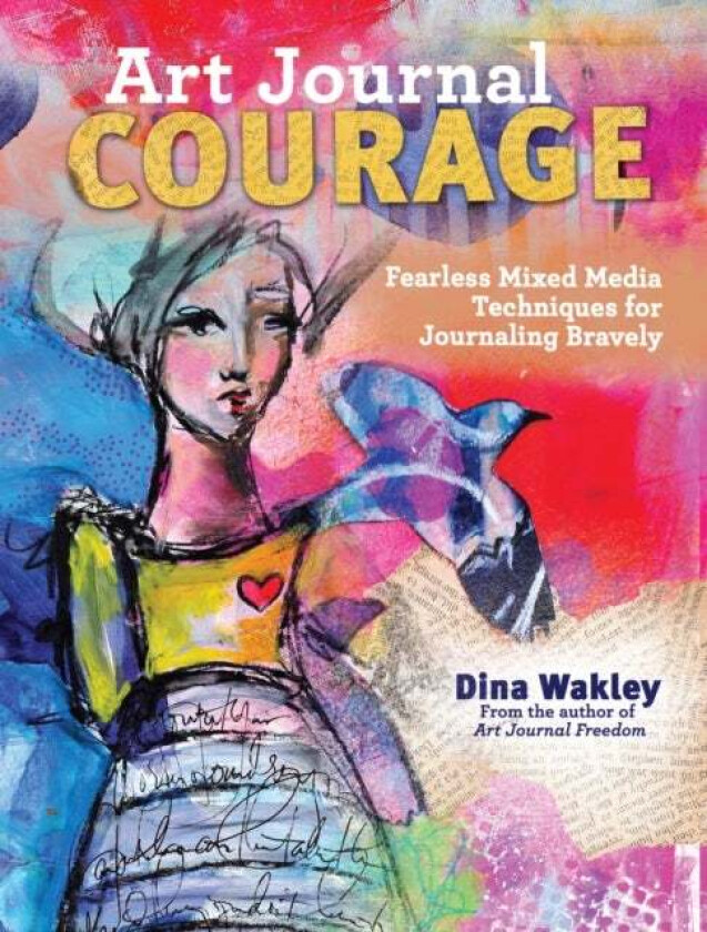 Art Journal Courage Av Dina Wakley