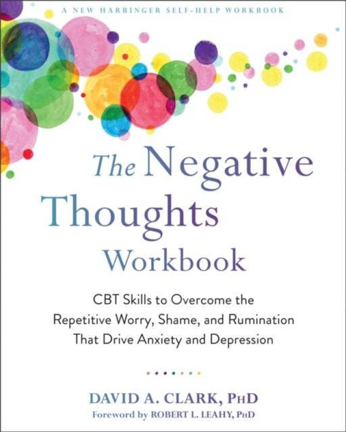 The Negative Thoughts Workbook av David A. PhD Clark