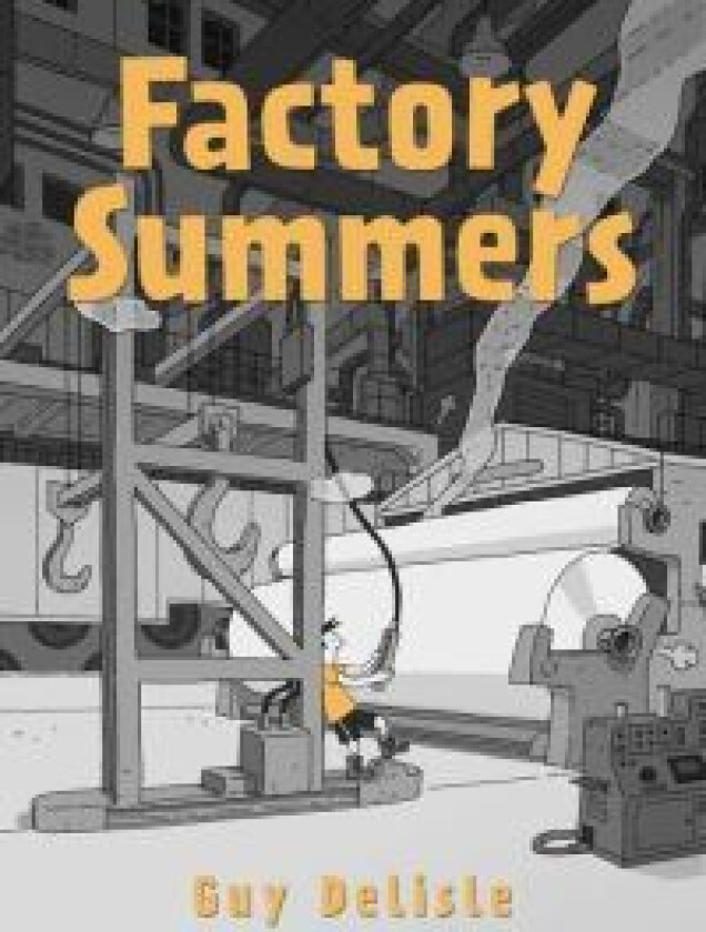 Factory Summers av Delisle Guy