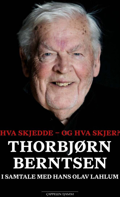 Hva skjedde - og hva skjer? av Thorbjørn Berntsen, Hans Olav Lahlum