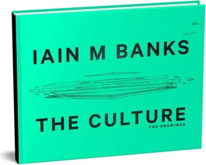 The Culture: The Drawings av Iain M. Banks