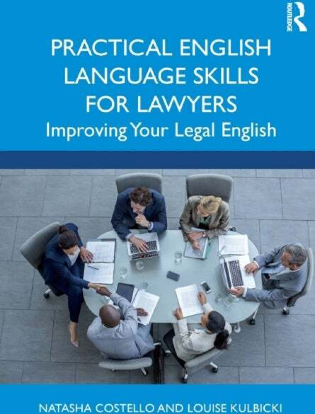 Practical English Language Skills for Lawyers av Natasha Costello, Louise Kulbicki