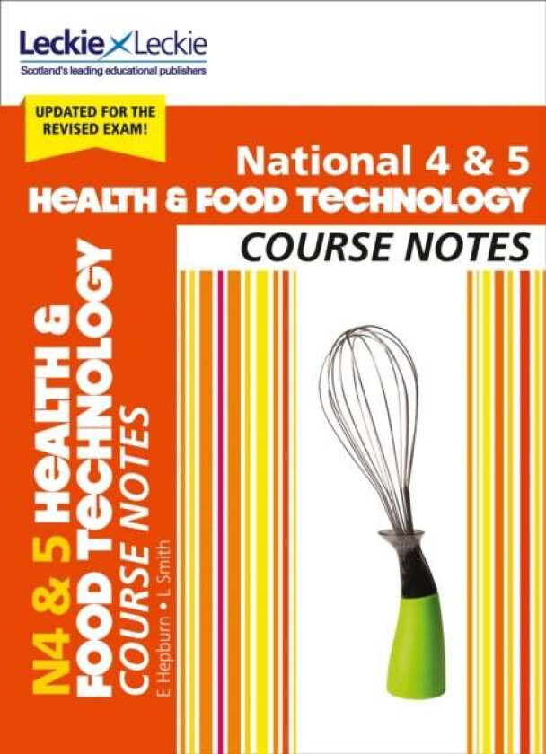 National 4/5 Health and Food Technology av Edna Hepburn, Lynn Smith, Leckie