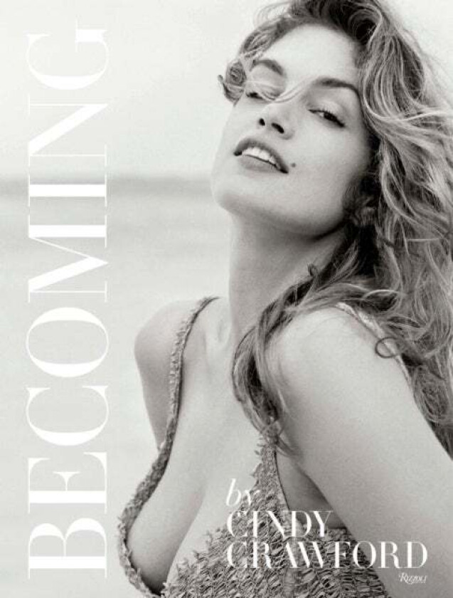 Becoming By Cindy Crawford av Cindy Crawford, Katherine O'Leary