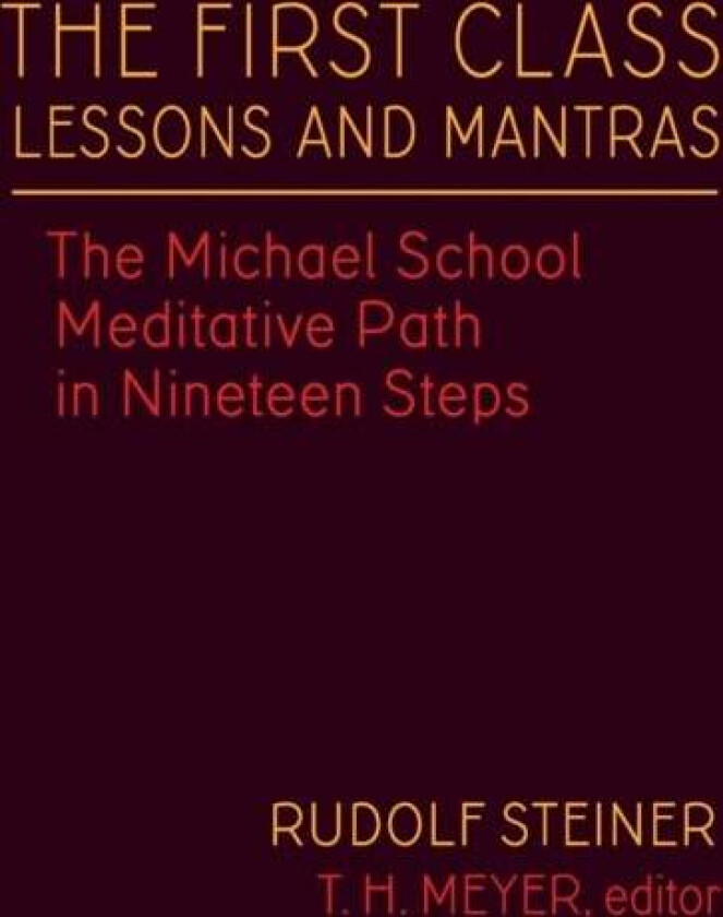 The First Class Lessons and Mantras av Steiner Rudolf Rudolf