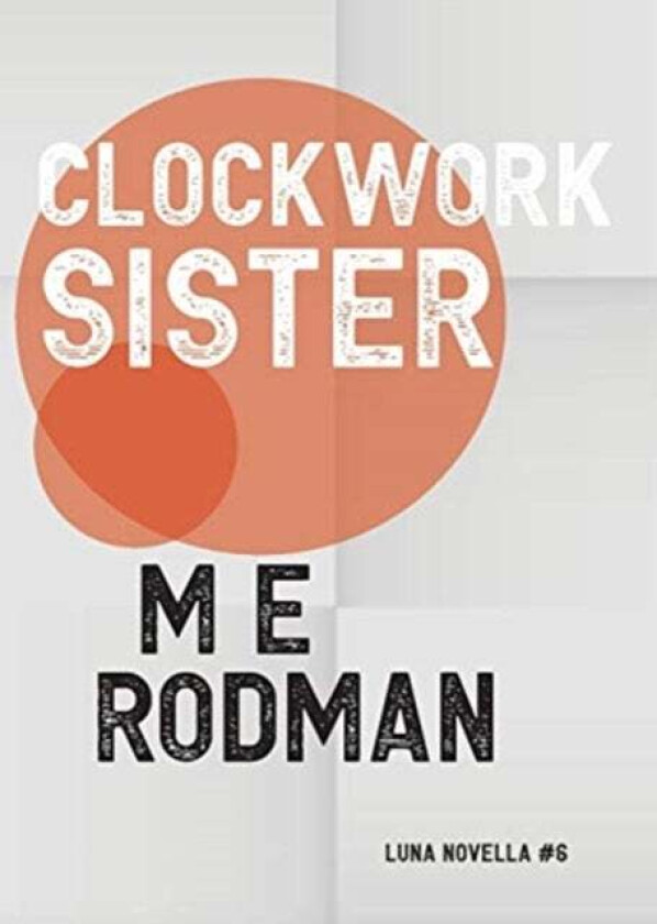 Clockwork Sister av M E Rodman